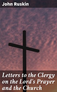 Cover Letters to the Clergy on the Lord's Prayer and the Church