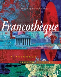 Cover Francotheque: A resource for French studies