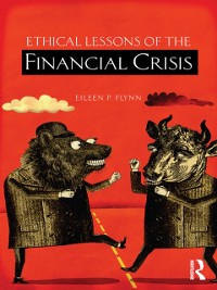Cover Ethical Lessons of the Financial Crisis