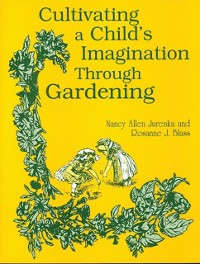 Cover Cultivating a Child's Imagination Through Gardening