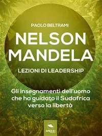Cover Nelson Mandela. Lezioni di leadership