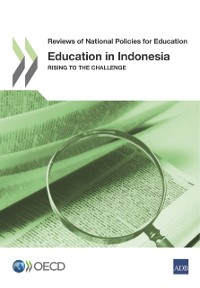 Cover Reviews of National Policies for Education Education in Indonesia Rising to the Challenge