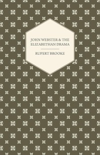 Cover John Webster and the Elizabethan Drama