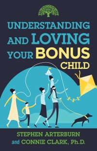 Cover Understanding and Loving Your Bonus Child