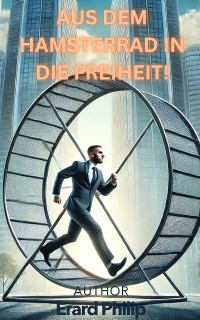 Cover Aus dem Hamsterrad in die Freiheit