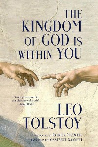 Cover The Kingdom of God Is Within You (Warbler Classics Annotated Edition)
