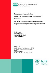 Cover Technische Hochschulen: attraktive Arbeitsorte für Frauen und Männer?