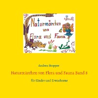Cover Naturmärchen von Flora und Fauna Band 8