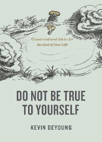Cover Do Not Be True to Yourself