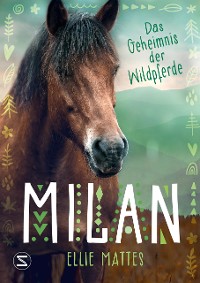 Cover Milan - Das Geheimnis der Wildpferde