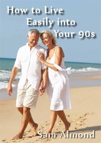 Cover How to Live Easily Into Your 90s