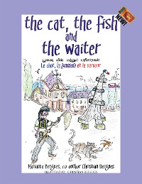 Cover The Cat, the Fish and the Waiter (English, Tamil and French Edition) (A Children's Book)