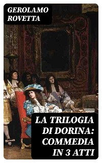 Cover La trilogia di Dorina: Commedia in 3 atti