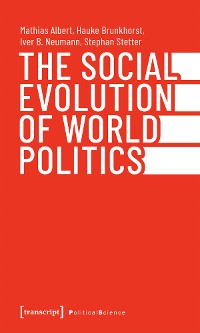 Cover The Social Evolution of World Politics