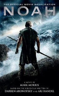 Cover Noah: The Official Movie Novelization
