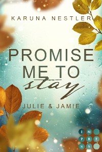 Cover Promise Me to Stay. Julie & Jamie