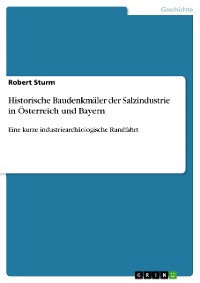 Cover Historische Baudenkmäler der Salzindustrie in Österreich und Bayern