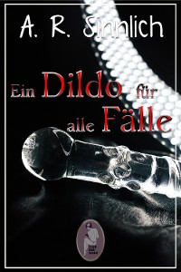 Cover Ein Dildo für alle Fälle (Erotik, lesbisch, gay, hetero)