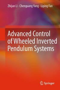 Cover Advanced Control of Wheeled Inverted Pendulum Systems