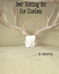 Cover Deer Hunting for the Clueless