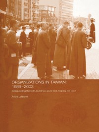 Cover The Politics of Buddhist Organizations in Taiwan, 1989-2003