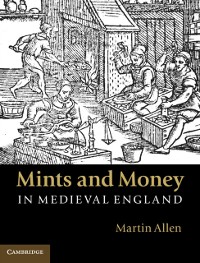 Cover Mints and Money in Medieval England