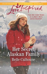 Cover Her Secret Alaskan Family