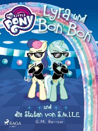 Cover My Little Pony - Lyra und Bon Bon – und die Stuten von S.M.I.L.E.