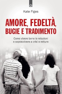 Cover Amore, fedeltà, bugie e tradimento