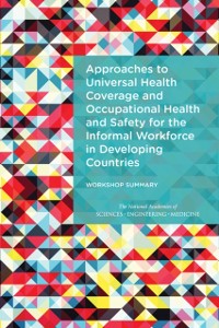Cover Approaches to Universal Health Coverage and Occupational Health and Safety for the Informal Workforce in Developing Countries