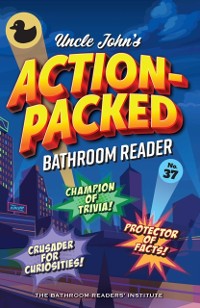 Cover Uncle John's Action-Packed Bathroom Reader