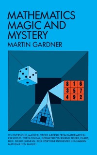 Cover Mathematics, Magic and Mystery