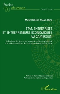 Cover Etat, entreprises et entrepreneurs economiques au Cameroun