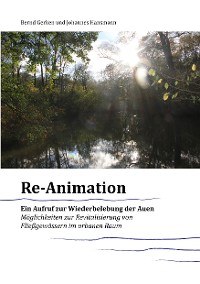 Cover Reanimation - ein Aufruf zur Wiederbelebung der Auen