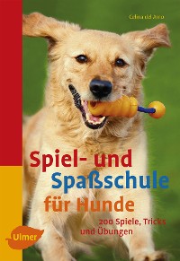 Cover Spiel- und Spaßschule für Hunde