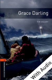Cover Grace Darling - With Audio Level 2 Oxford Bookworms Library