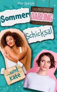 Cover Sommer, Darling, Schicksal und Kate