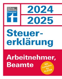 Cover Steuererklärung 2024/2025 - Arbeitnehmer, Beamte - Steuern sparen leicht gemacht, Einkommensteuer mit Steuertipps, für Anfänger geeignet