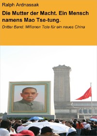 Cover Die Mutter der Macht. Ein Mensch namens Mao Tse-tung.