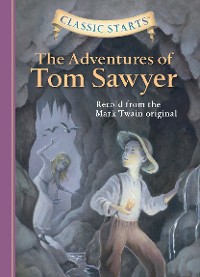 Cover Classic Starts®: The Adventures of Tom Sawyer