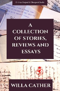 Cover A Collection of Stories, Reviews and Essays