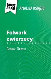 Cover Folwark zwierzęcy książka George Orwell (Analiza książki)