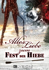 Cover Alles Liebe - zum Fest der Hiebe