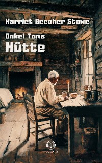 Cover Harriet Beecher Stowe: Onkel Toms Hütte