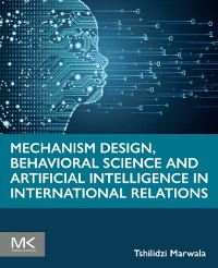 Cover Mechanism Design, Behavioral Science and Artificial Intelligence in International Relations