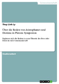 Cover Über die Reden von Aristophanes und Diotima in Platons Symposion