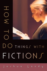 Cover How to Do Things with Fictions