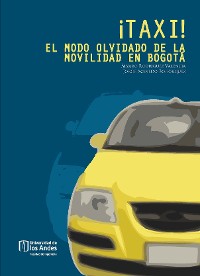 Cover ¡TAXI! El modo olvidado de la movilidad en Bogotá
