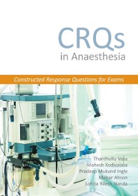 Cover CRQs in Anaesthesia - Constructed Response Questions for Exams