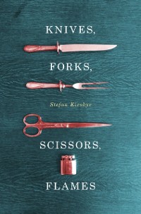 Cover Knives, Forks, Scissors, Flames